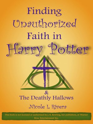 cover image of Finding Unauthorized Faith in Harry Potter & the Deathly Hallows